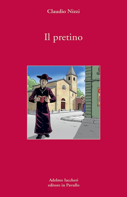 Claudio Nizzi: Il pretino (Italian language, 2010, Mobydick)