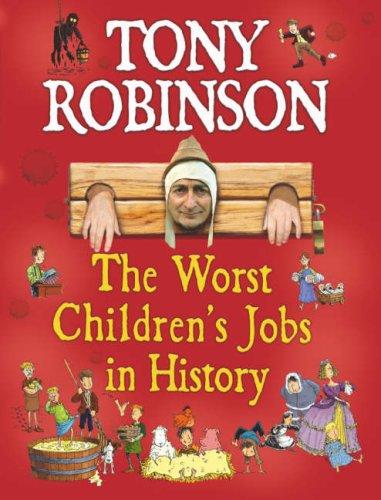 Tony Robinson: The Worst Children's Jobs in History (Paperback, Macmillan UK)
