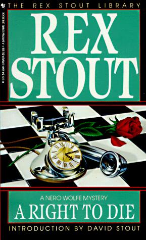 Rex Stout: A right to die (Paperback, 1964, Bantam)