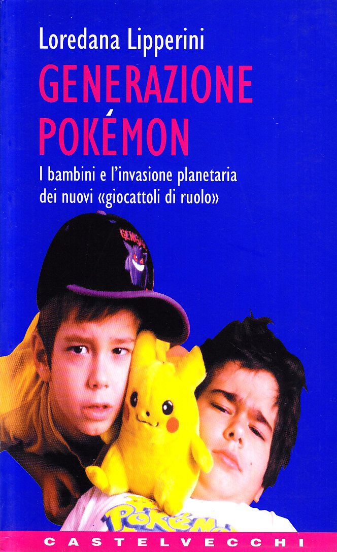 Loredana Lipperini: Generazione Pokémon (Italian language, 2000, Castelvecchi)