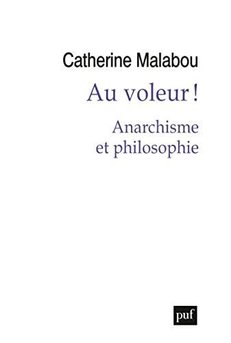 Catherine Malabou: Au voleur ! (French language, 2022, Presses Universitaires De France)