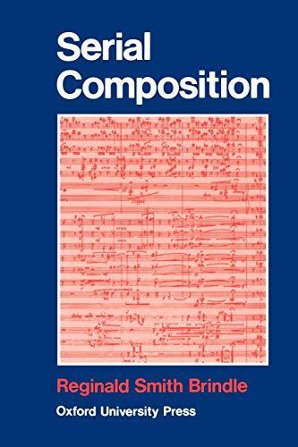 Reginald Smith Brindle: Serial composition (1966, Oxford University Press)