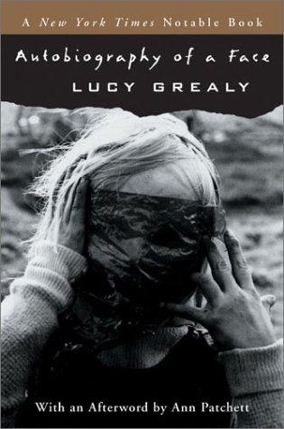 Lucy Grealy: Autobiography of a Face (Paperback, 2003, Harper Perennial)