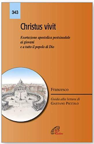 CHRISTUS VIVIT Esortazione apostolica postsinodale ai giovani e a tutto il popolo di Dio (Italian language, 2019)