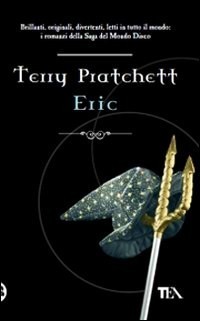 Terry Pratchett: Eric (Paperback, Italiano language, 2009, TEA)