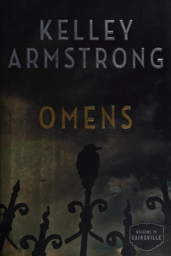 Kelley Armstrong: Omens (2013, Random House Canada)