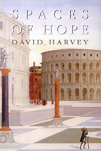 David Harvey: Spaces of hope (1999, Edinburgh University Press)