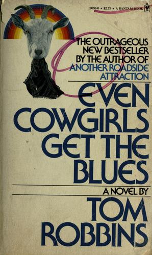 Tom Robbins: Even cowgirls get the blues (1979, Bantam)