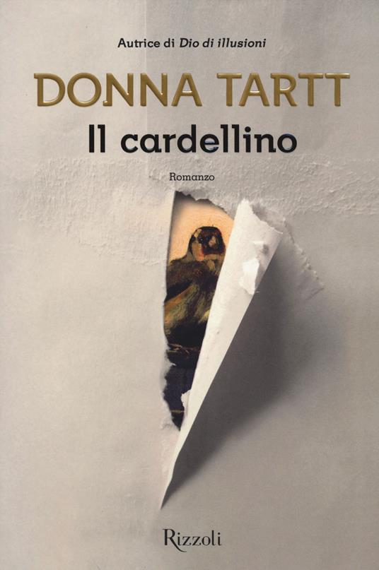 Donna Tartt: Il cardellino (Italian language, 2014, Rizzoli)