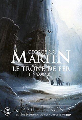 George R. R. Martin: Le Trone de Fer, L'Integrale - 1 (Semi-Poche) (French Edition) (French language)