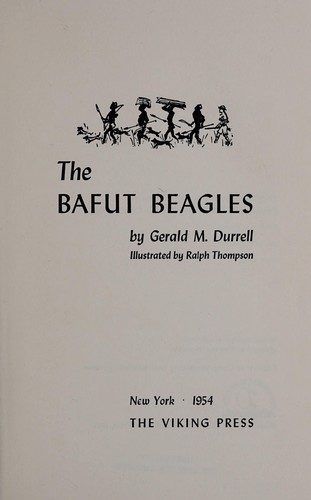 Gerald Durrell: The Bafut Beagles (1954, Viking Press)