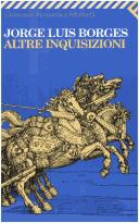 Borges: Altre Inquisizioni (Italian language, Feltrinelli, Garzanti)