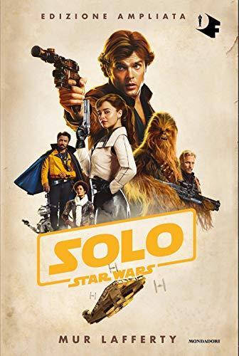 Mur Lafferty: Solo : a Star wars story (Italian language, 2020)