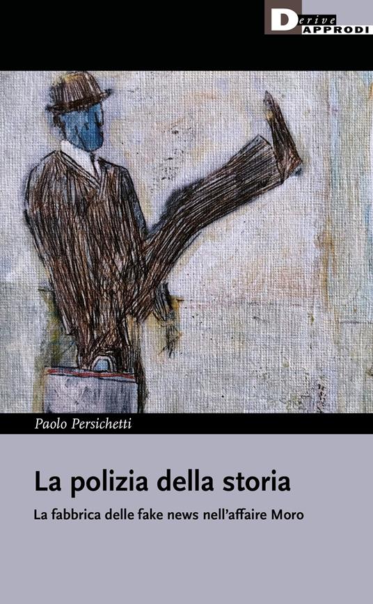 La polizia della storia (Paperback, Italiano language, DeriveApprodi)