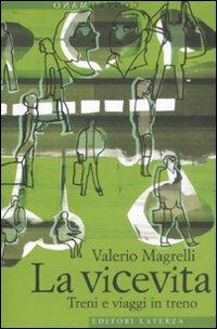 Valerio Magrelli: La vicevita (Italian language, 2009, Laterza)