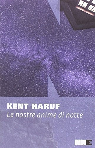 Kent Haruf: Le nostre anime di notte (2017, NN Editore)