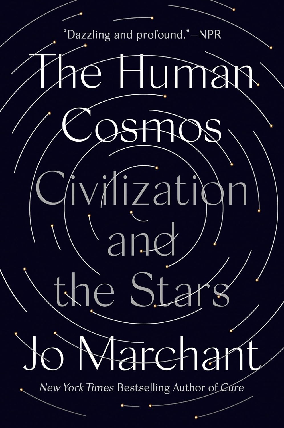 Jo Marchant: Human Cosmos (2020, Penguin Publishing Group)