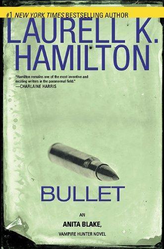 Laurell K. Hamilton: Bullet (2010)
