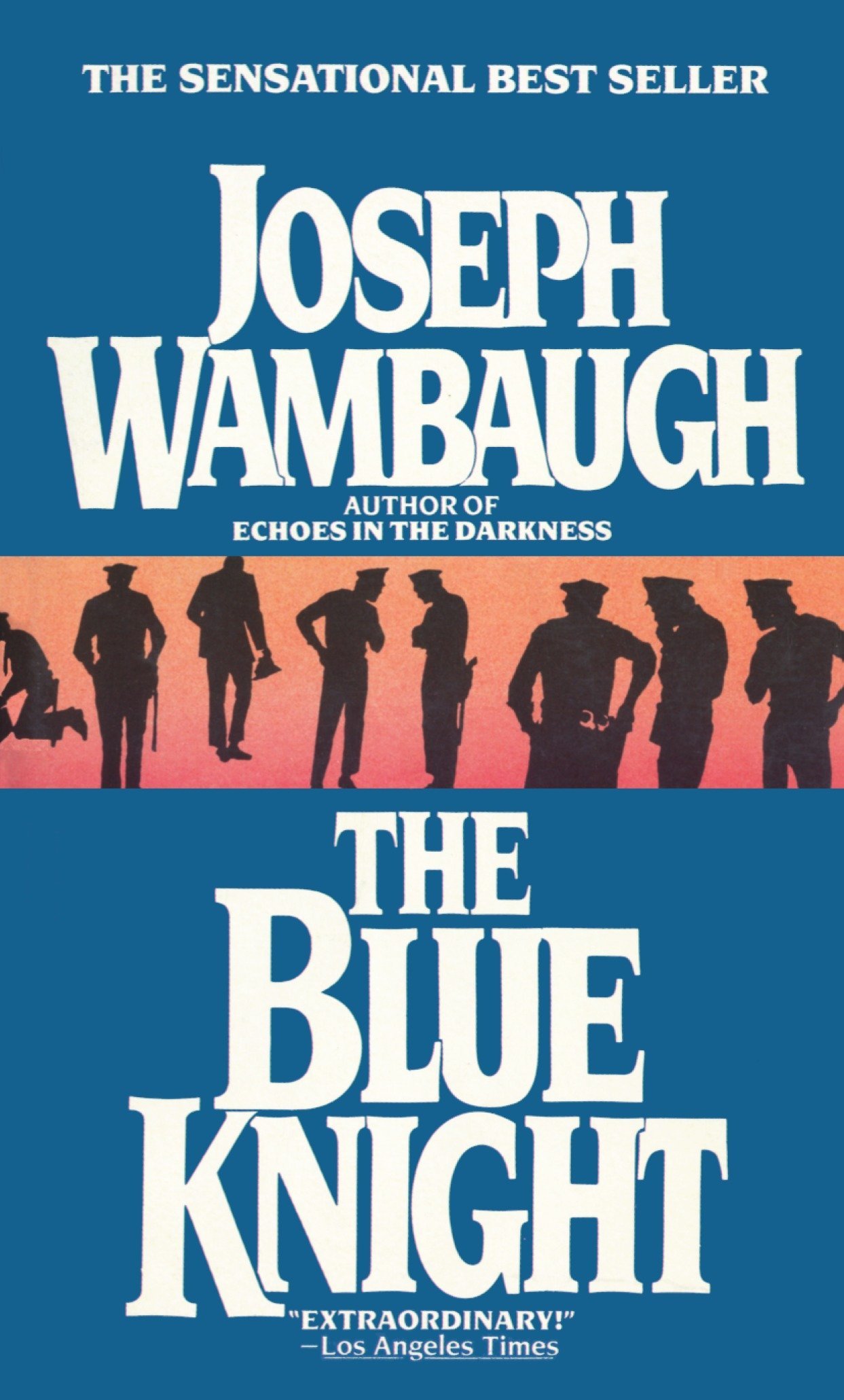 Joseph Wambaugh: The Blue Knight (1978, Sphere, New York Dell 1978.)