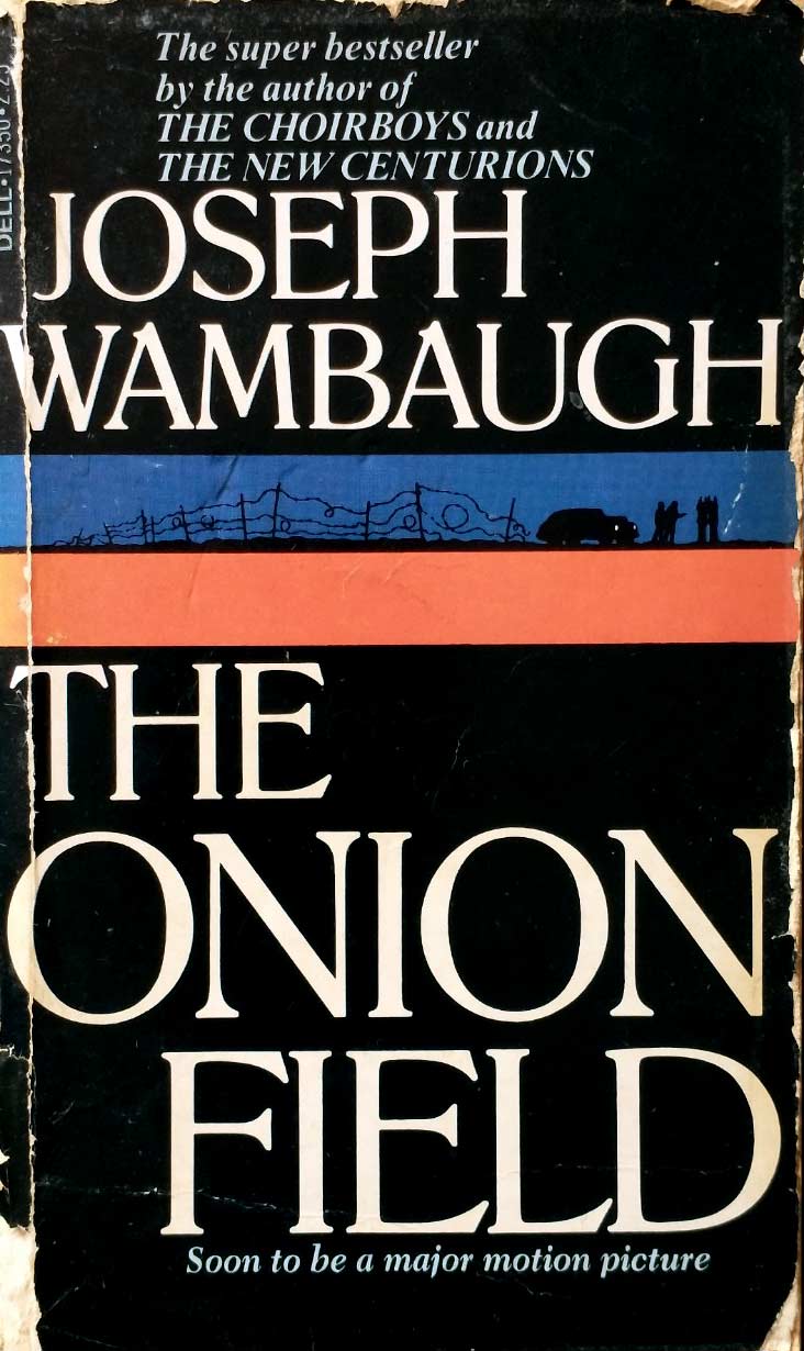 Joseph Wambaugh: The onion field (1979, Dell Pub. Co.)