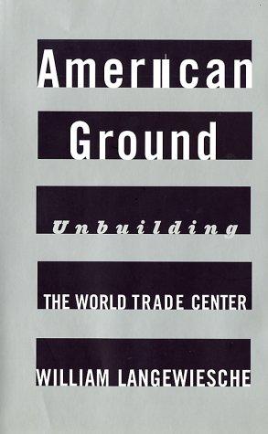 William Langewiesche: American Ground (Hardcover, 2002, North Point Press)