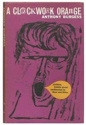 Anthony Burgess: A clockwork orange (Hardcover, 1962, Heinemann)