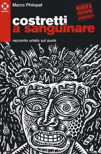 Marco Philopat: Costretti a sanguinare (Italian language, 1998, Shake edizioni underground)