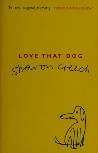 Sharon Creech: Love that dog (2002, Bloomsbury Children's)