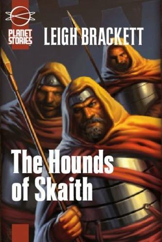 Leigh Brackett: The Hounds of Skaith (Paperback, 2008, Paizo Publishing)