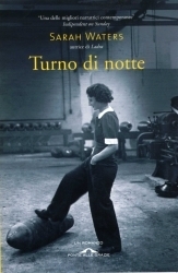 Sarah Waters: Turno di notte (Paperback, Italiano language, 2016, Ponte alle Grazie)