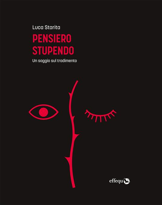 Luca Starita: Pensiero stupendo (Hardcover, Italiano language, 2023, Effequ)