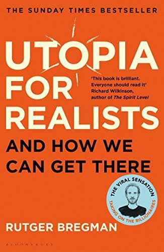 Rudger Bregman: Utopia for Realists (2018)