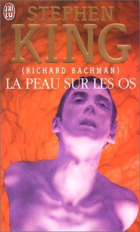 Stephen King: La peau sur les os (Paperback, French language, 1987, J'ai lu)