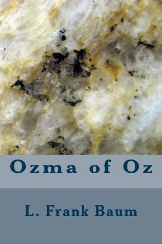 L. Frank Baum: Ozma of Oz (Paperback, 2018, CreateSpace Independent Publishing Platform)