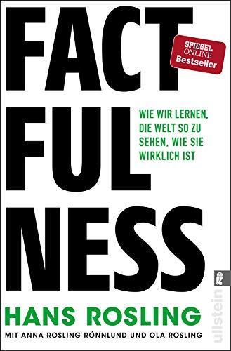 Ola Rosling, Anna Rosling Rönnlund, Hans Rosling: Factfulness (German language, 2019, Ullstein Verlag)