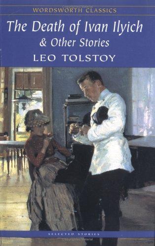 Leo Tolstoy: Death of Ivan Ilyich and Other Stories (2004)