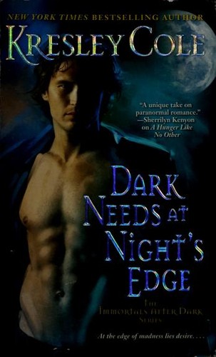 Kresley Cole: Dark Needs at Night's Edge (The Immortals After Dark Series, Book 4) (Paperback, 2008, Pocket)