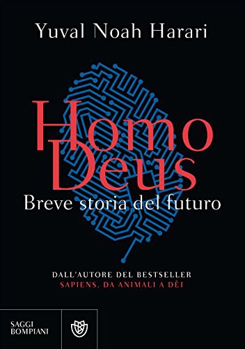 Yuval Noah Harari: Homo Deus (Hardcover, Italian language, 2017, Bompiani)