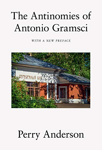 Perry Anderson: The Antinomies of Antonio Gramsci (Hardcover, english language, 2017, Verso Books)
