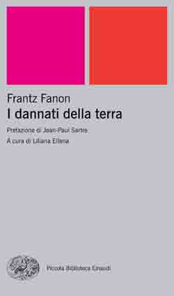 Frantz Fanon: I dannati della terra (Paperback, italiano language, 2007, Einaudi)