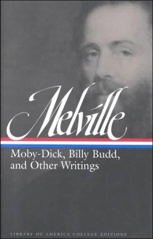 Herman Melville: Moby-Dick, Billy Budd, and other writings (2000, Library of America)