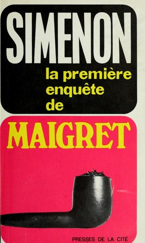 Georges Simenon: La Premiere Enquete de Maigret (Paperback, French language, 1988, Presses de la Cité)