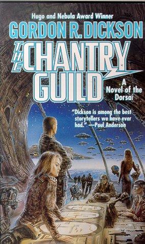 Gordon R. Dickson: The Chantry Guild (Paperback, 2000, Tor Science Fiction)