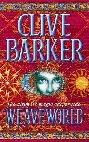 Clive Barker: Weaveworld (1999, HarperCollins Publishers Ltd)