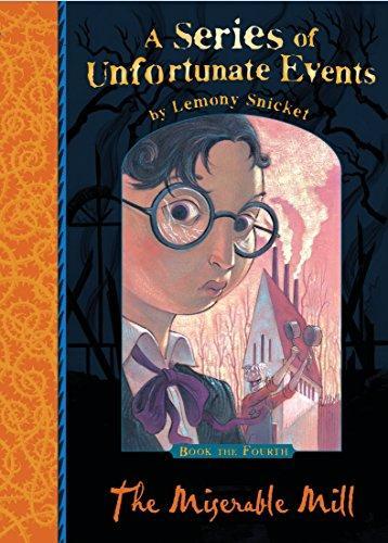 Lemony Snicket: The Miserable Mill (Paperback, 2000, HarperCollins Publishers New Zealand)