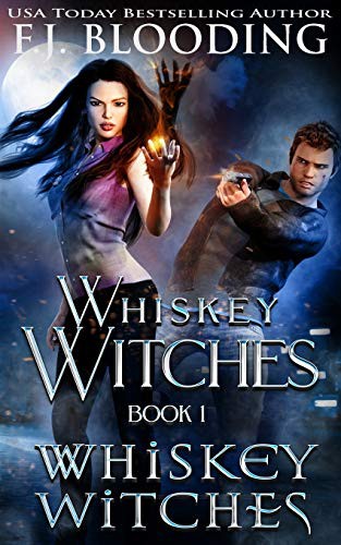 F J Blooding: Whiskey Witches (Paperback, 2019, Whistling Book Press)