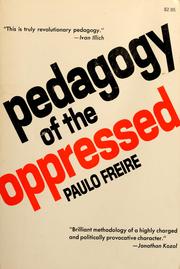 Paulo Freire: Pedagogy of the oppressed