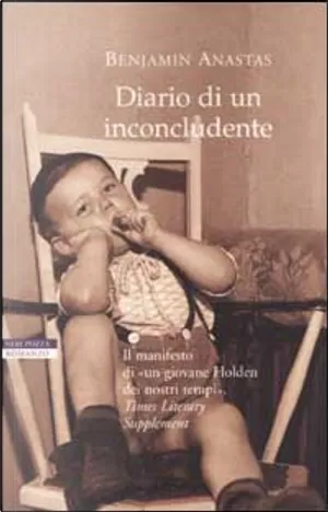 Benjamin Anastas: Diario di un Inconcludente (Paperback, Italiano language, 2002, Neri Pozza)