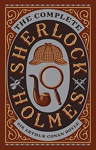 Arthur Conan Doyle: The Complete Sherlock Holmes (Hardcover, 2015, Barnes & Noble)