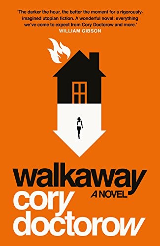 Cory Doctorow: Walkaway : a novel (Paperback, 2018, Head of Zeus)